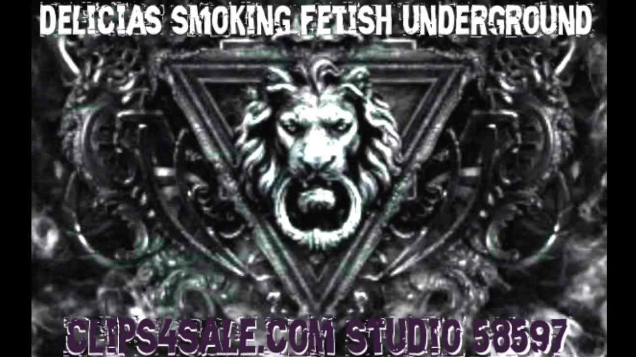 Delicia&apos;s Smoking Fetish Underground