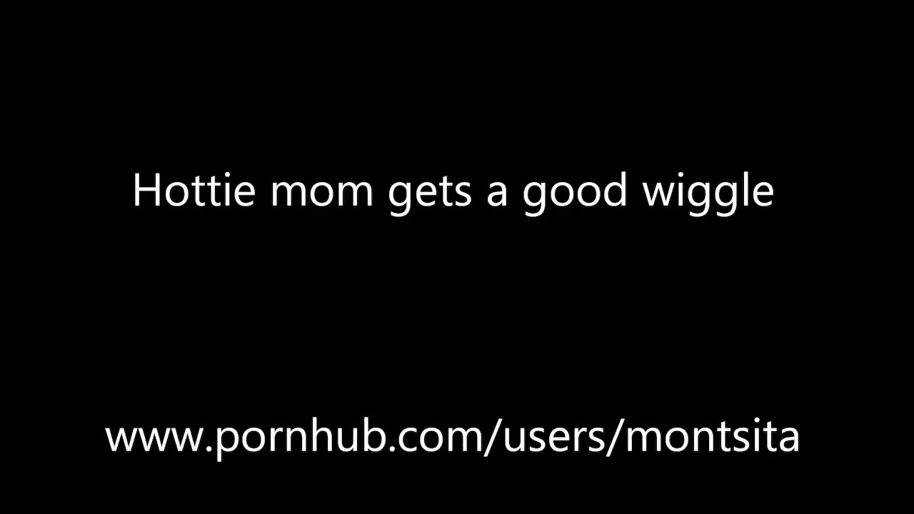 HOTTIE MOM gets a good wiggle (POV)