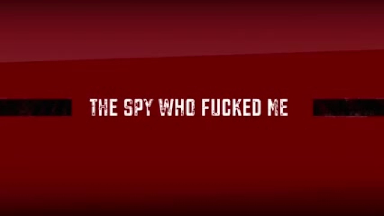 The spy who fucked me Ep 1 (James bond parody)