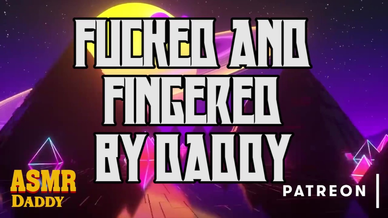 Daddy Fingers &amp; Fucks IRL Audio