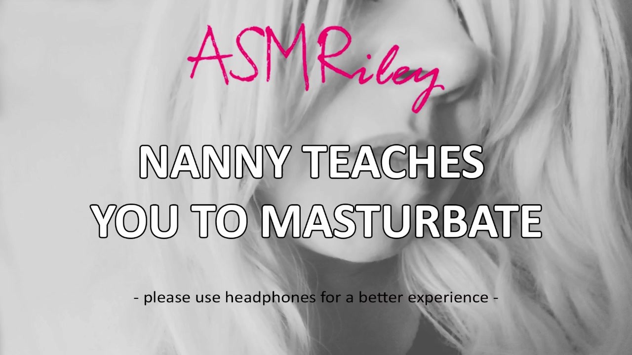 EroticAudio - ASMR Nanny Teaches You To Masturbate, AgePlay,