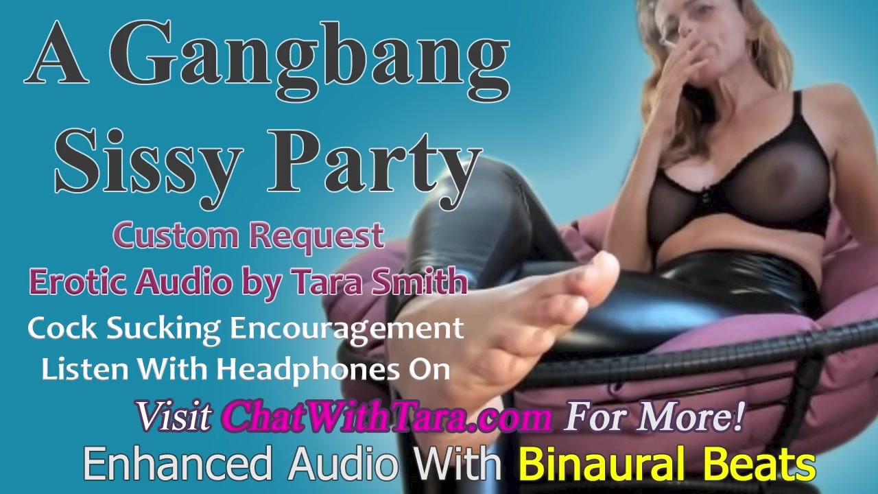 Sissy Blow Bang Party Faggot Encouragement Submission Erotic Audio by Tara Smith Sissy Training