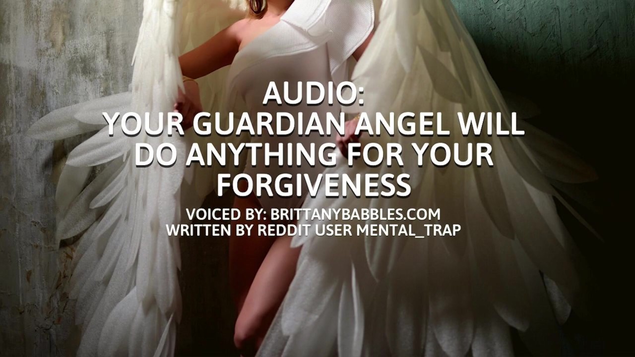 Audio: Your Guardian Angel Will Do Anything For Your Forgiveness