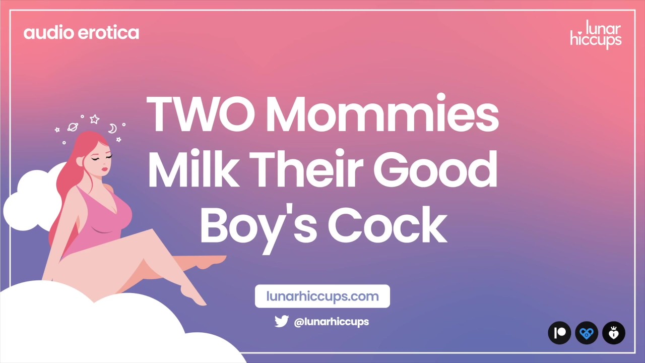 ASMR TWO Mommies Milk Their Good Boy&apos;s Cock Audio Roleplay Wet Sounds Two Girls Threesome