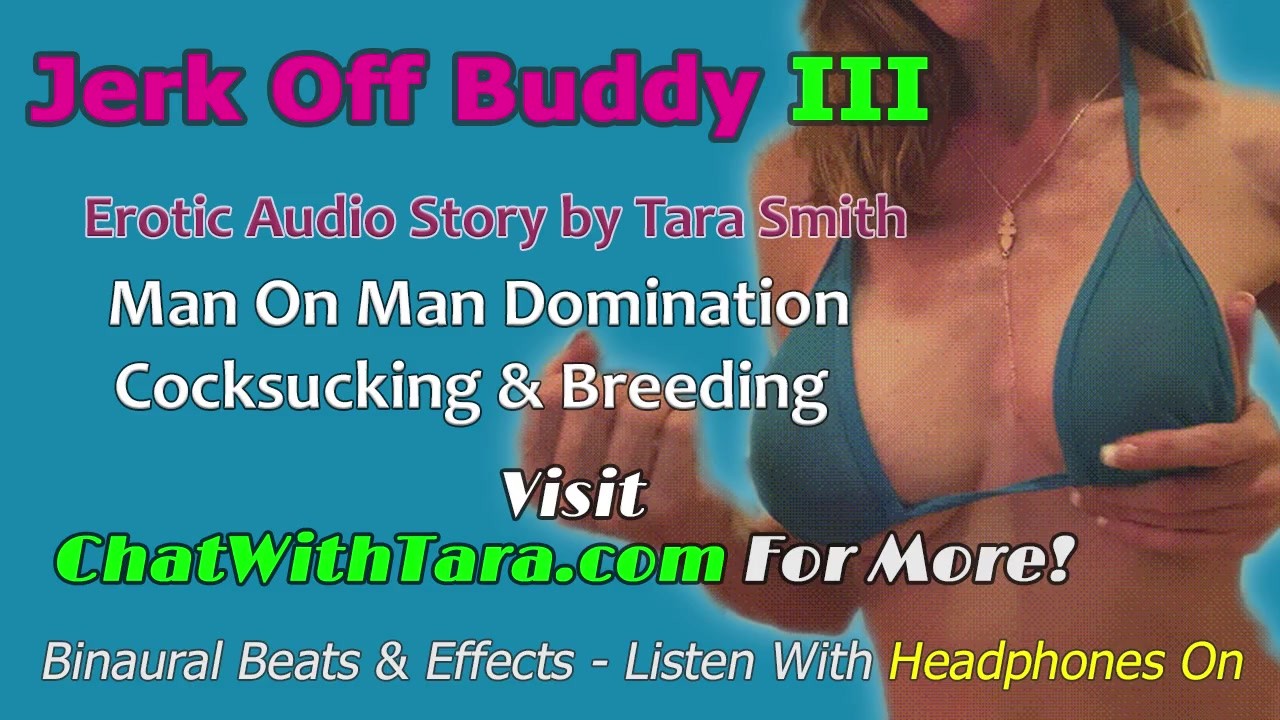 Jerk Off Buddy III Your The Bitch Now Erotic Audio Story Mesmerizing by Tara Smith Male Domination