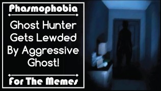 [for the Memes] Ghost Hunter Gets Caught by Aggressive Ghost! 