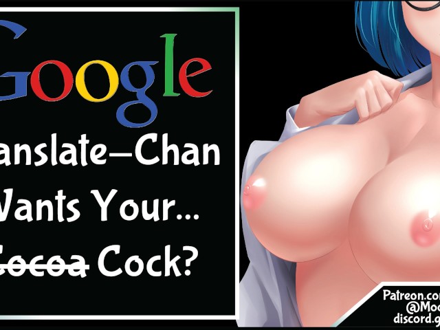 Xxx Video Gogle - Google Translatechan Wants Your Cock? - Free Porn Videos - YouPorn