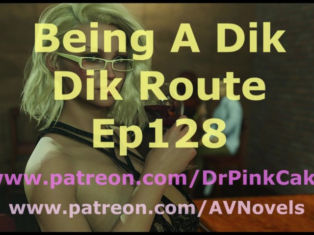 Being A Dik (Dik Route) 128